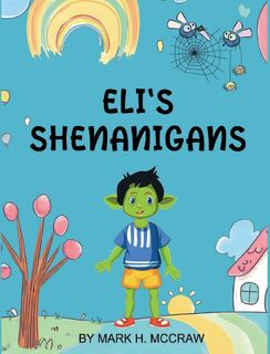 Eli's Shenanigans - Mark Mccraw (ISBN 9798218523633)