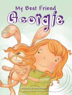 My Best Friend Georgie - Heather Jack (ISBN 9781779440754)