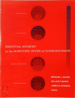 Essential Sources in the Scientific Study of Consciousness - Bernard J. Baars (ISBN 9780262523028)