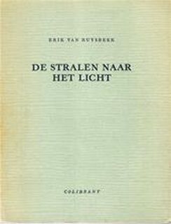 De stralen naar het licht - Erik van Ruysbeek