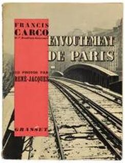 Envoûtement de Paris - Francis Carco, René-jaques