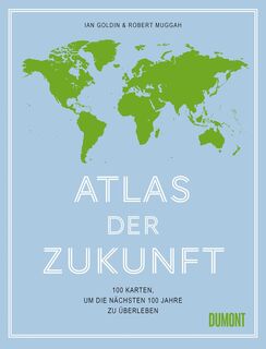 Atlas der Zukunft - Ian Goldin, Robert Muggah (ISBN 9783832199999)