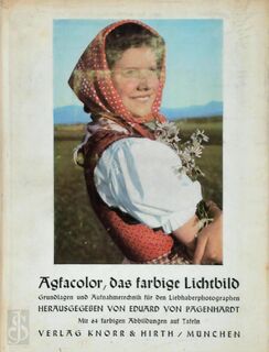 Agfacolor, das farbige Lichtbild - Eduard von Pagenhardt