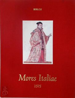 Mores Italiae 1575 - Maurizio Rippa Bonati, Valeria Finucci (ISBN 9788888064772)