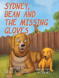 Sydney, Bean, and the Missing Gloves - Janice E. Collins (ISBN 9798891325081)