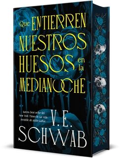 Que Entierren Nuestros Huesos En La Medianoche - V. E. Schwab (ISBN 9788410085626)