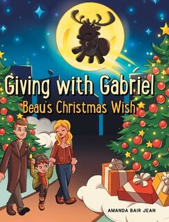 Giving with Gabriel: Beau's Christmas Wish - Amanda Bair Jean (ISBN 9798893454383)