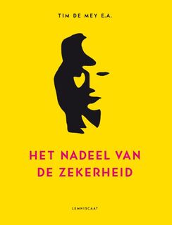 Het nadeel van de zekerheid - Tim de Mey (ISBN 9789047707592)