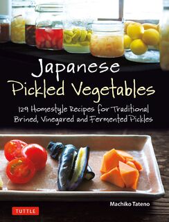 Japanese Pickled Vegetables - Machiko Tateno (ISBN 9784805315309)