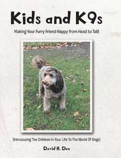 Kid's and K9s - David R. Dee (ISBN 9798897852321)