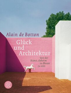 Glück und Architektur - Alain De Botton (ISBN 9783596175062)