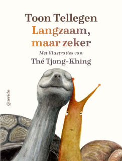 Langzaam, maar zeker - Toon Tellegen, Thé Tjong-Khing (ISBN 9789025316471)