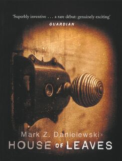 House Of Leaves - Mark Z Danielewski (ISBN 9780385603102)