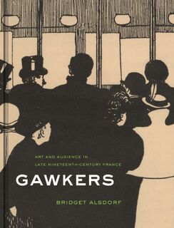 Gawkers - Bridget Alsdorf (ISBN 9780691166384)