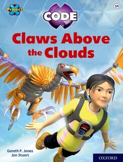 Project X CODE: White Book Band, Oxford Level 10: Sky Bubble: Claws Above the Clouds - Gareth P Jones (ISBN 9781382017183)