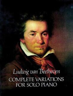 Complete Variations for Solo Piano - Ludwig Van Beethoven (ISBN 9780486251882)