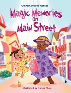 Magic Memories on Main St - Quiana D D D Moore-Glenn (ISBN 9798218819149)
