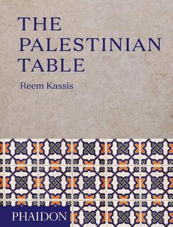 The Palestinian Table - Reem Kassis (ISBN 9780714874968)