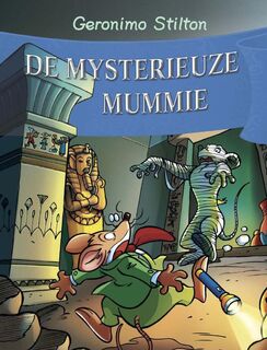 De mysterieuze mummie - Geronimo Stilton (ISBN 9789085920694)