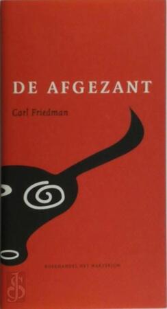De afgezant - Carl Friedman De afgezant - Carl Friedman