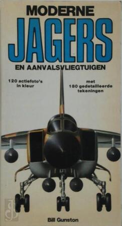 Moderne jagers en aanvalsvliegtuigen - Bill Gunston, S. Schoenmaker-crabbe, Ray Bonds Moderne jagers en aanvalsvliegtuigen - Bill Gunston, S. Schoenmaker-crabbe, Ray Bonds