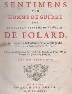 Sentimens d'un Homme de Guerre sur le nouveau système du Chevalier de Folardn, par rapport à la Colonne & au Mélange des différentes Armes d'une Armée - de Savornin