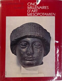 Cinq millénaires d'art mésopotamien - Eva Strommenger, Max Hirmer