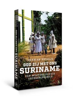 God zij met ons Suriname - Vuijsje Herman (ISBN 9789462494442)