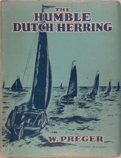 The Humble Dutch Herring - W. Preger
