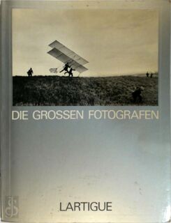  Lartigue, Jacques-Henri. In der Reihe : Die grossen Fotografen. - Jacques-Henri Lartigue (ISBN 3884721011)
