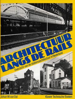 Architectuur langs de rails - Johan W. van Dal (ISBN 9789020114300)