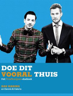 Doe dit vooral thuis - Bas Haring (ISBN 9789038898827)