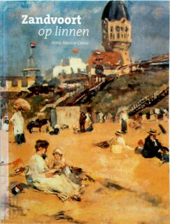 Zandvoort op linnen - A.M. Cense (ISBN 9789081637220)