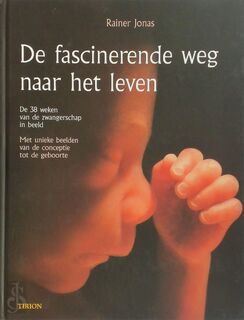 De fascinerende weg naar het leven - Rainer Jonas (ISBN 9789043901895)
