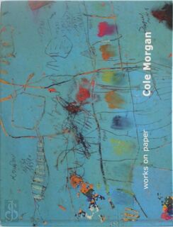 Cole Morgan - E. Lucie-Smith, C. Morgan (ISBN 9789081065726)