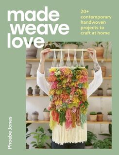Made Weave Love - Phoebe Jones (ISBN 9781529431810)