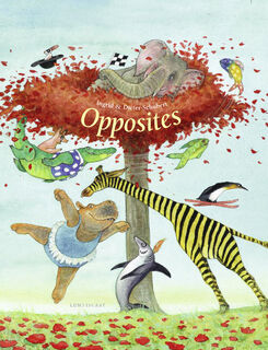 Opposites - Dieter Schubert, Ingrid Schubert (ISBN 9781788070409)