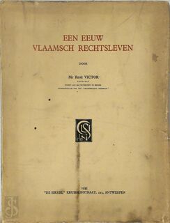 Een eeuw Vlaamsch rechtsleven - René Victor