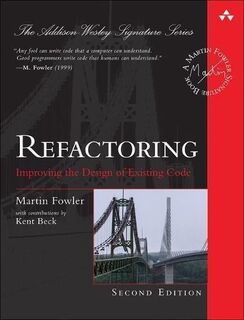 Refactoring - Martin Fowler, Kent Beck (ISBN 9780134757599)