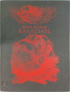 Ravachol - Ein Zyklus. Escher radiert Ravachol, Essay Johann Muschik, Das Leben Ravachols Jean Maitron. - Hans Escher