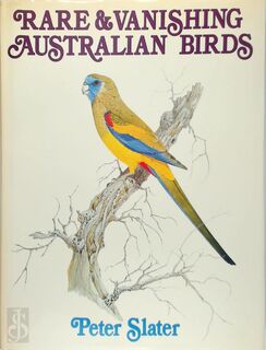 Rare and Vanishing Australian Birds - Peter Slater (ISBN 9780727008848)