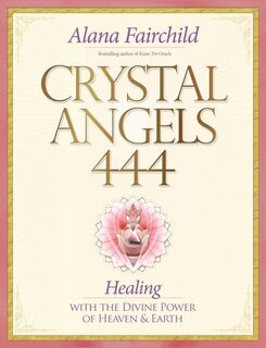 Crystal Angels 444 - Alana (Alana Fairchild) Fairchild (ISBN 9781922161130)