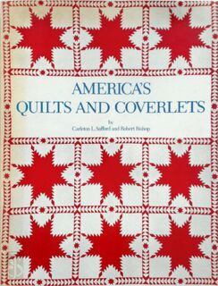 America's Quilts and Coverlets - Carleton L. Safford, Robert Bishop (ISBN 9780289709894)