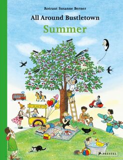 All Around Bustletown: Summer - Rotraut Susanne Berner (ISBN 9783791374208)