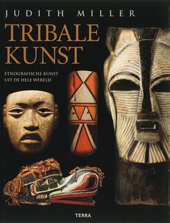 Tribale kunst - J. Miller, J. P. / Haas Keith (ISBN 9789058976109)