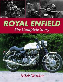 Royal Enfield - The Complete Story - Mick Walker (ISBN 9781861265630)