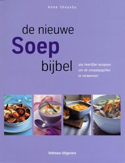 De nieuwe soepbijbel - Anne Sheasby (ISBN 9789048303311)