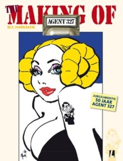 The Making of... 50 jaar Agent 327 - W.F. Habraken (ISBN 9789024572335)