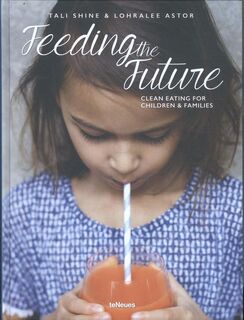 Feeding the Future - Tali & Astor Shine (ISBN 9783832733438)