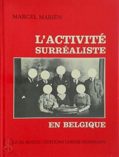 L'Activité surréaliste en Belgique - Marcel Mariën